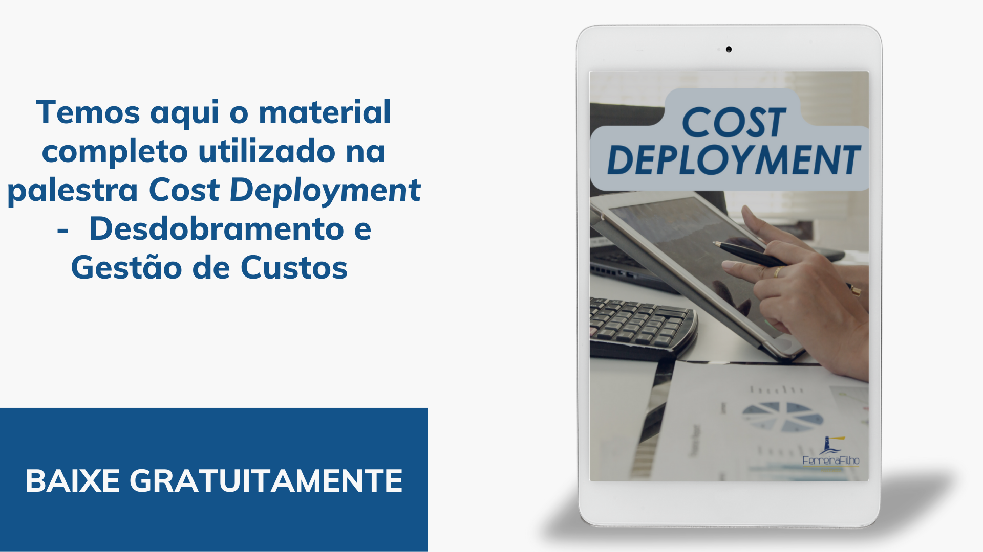 Cost Deployment - Desdobramento de Custos - Ferreira Filho Associados